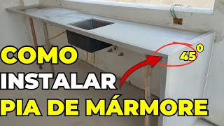 COMO INSTALAR PIA DE COZINHA DE MÁRMORE COM ESPALA EM 45 GRAUS [upl. by Balf]