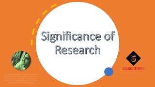 21 Research Methods  significance of research 1 of 4  Sanaol Engineer [upl. by Naitirb271]