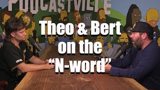 Theo Von amp Bert Kreischer on the quotN wordquot [upl. by Pironi]