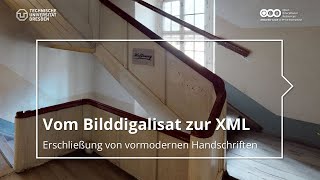 Vom Bilddigalisat zur XML Erschließung von vormodernen Handschriften WiSe 2024 [upl. by Ilsel]