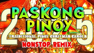 Paskong Pinoy Medley 2025  Tagalog Christmas Songs  Paskong Pinoy [upl. by Elliot]