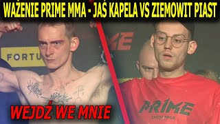 WAŻENIE PRIME MMA  JAŚ KAPELA VS ZIEMOWIT PIAST KOSSAKOWSKI [upl. by Joed]