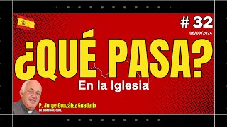 ¿QUÉ PASA En la Iglesia 32 [upl. by Kippar]