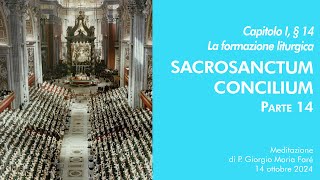 Sacrosanctum Concilium  Cap I § 14  P Giorgio M Faré [upl. by Shewmaker]