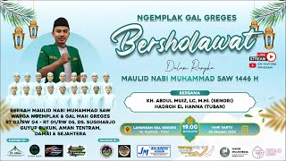 NGEMPLAK GAL GREGES BERSHOLAWAT  BERSAMA KH ABDUL MUIZ Lc MHi DARI SENORI [upl. by Etnaid898]