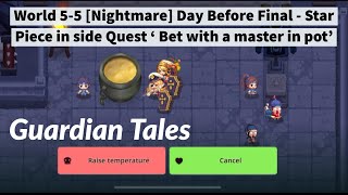 World 55 Nightmare Day Before FinalStar Piece in Quest  Bet with a master in pot Guardian Tales [upl. by Thoer]