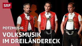 Volksmusik im Dreiländereck  Potzmusig  Volksmusik  SRF [upl. by Sikram807]