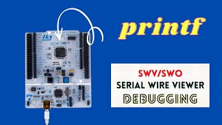 How to use Printf with STM32 Microcontroller Serial Wire Viewer SWV [upl. by Akemat]