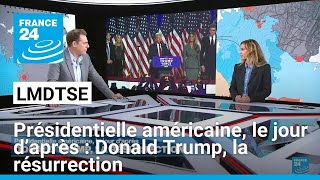 Présidentielle américaine le jour d’après  Donald Trump la résurrection • FRANCE 24 [upl. by Kirch383]