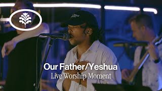 Our Father  Yeshua Live  Evergreen LA [upl. by Onfroi155]