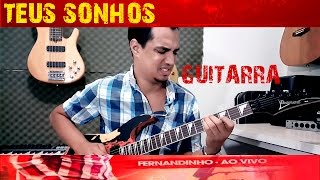 Teus Sonhos Fernandinho Guitarra [upl. by Fiden]