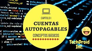 Cuentas Autopagables  Conceptos Básicos y como funciona  Capitulo 01 [upl. by Eimrej]