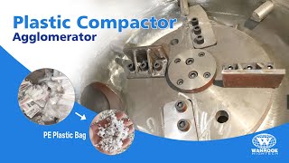 Plastic Agglomerator Machine Plastic Film Agglomerator Compactor Densifier Machine [upl. by Oyr]