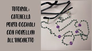 TUTORIAL Catenella porta occhiali con fiorellini alluncinetto [upl. by Rosemaria]