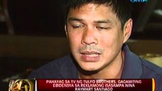 Pahayag sa TV ng Tulfo brothers gagamiting ebidensya sa reklamo nina Raymart Santiago [upl. by Ona]