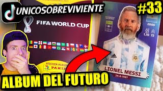 UNICO SOBREVIVIENTE  MUESTRA ALBUM de FIGURITAS del MUNDIAL en el FUTURO  PARTE 33 [upl. by Donna]