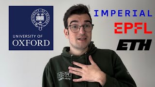 Why did I choose Oxford vs Imperial ETH amp EPFL [upl. by Deroo]