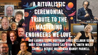 A Ritualistic Ceremonial Tribute tothe mastering engineers we loveLudwig Kevin Gray Bernie Grundman [upl. by Nylkaj]