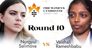 Round 10  Nurgyul Salimova vs Vaishali Rameshbabu  Womens FIDE Candidates 2024 [upl. by Hsaniva412]