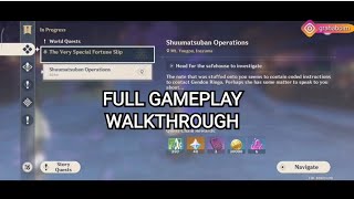 Genshin Impact  World Quest The Very Special Fortune Slip Shuumatsuban OperationsFull Gameplay [upl. by Barbey]