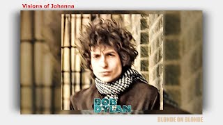 Bob Dylan  Visions of Johanna Lyrics [upl. by Ahsakal]