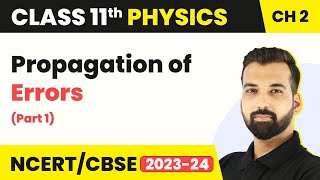 Class 11 Physics Chapter 2  Propagation of Errors Part 1  Units and Measurements [upl. by Eiuqram]