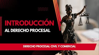 Introducción al Derecho Procesal Civil y Comercial [upl. by Stevy]