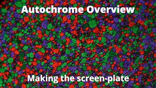 Making an Autochrome Screen Plate [upl. by Avika]