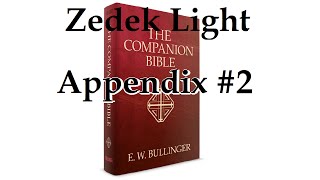 Zedek Light  Appendix 2 Companion Bible [upl. by Glover]