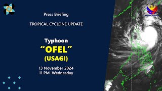 Press Briefing Typhoon OfelPH Usagi at 11 PM  November 13 2024  Wednesday [upl. by Yednarb]