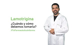 Lamotrigina ¿Cuándo y cómo debemos tomarlo  Tu Farmacéutico Informa [upl. by Nnyleahs]