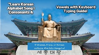 quotLearn Korean Alphabet Song  Consonants amp Vowels with Keyboard Typing Guidequot 한글공부 [upl. by Secundas]