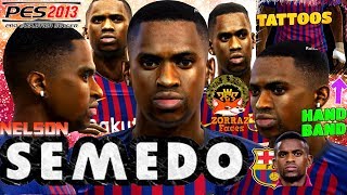 NEW â–¶ Nelson Semedo âœª Face ampTattoo PES 2013âœª BY ZORRAZ [upl. by Morgen]