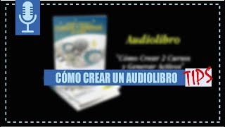 DESCUBRE cómo Crear un AUDIOLIBRO en Español 🕵y desde Cero [upl. by Dolan]