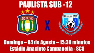 Campeonato Paulista Sub12  São Caetano x Prata da Casa  04082024 [upl. by Phillie914]