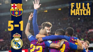 FULL MATCH Barça 51 Madrid 2018  Unbelievable manita match at Camp Nou 👋 [upl. by Brooking651]