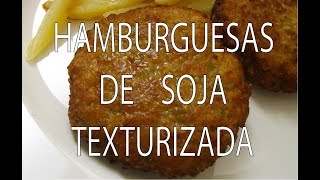 Hamburguesas de Soja Texturizada Fáciles y Rápidas [upl. by Deelaw693]