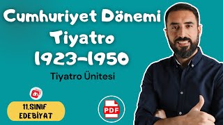 Cumhuriyet Dönemi Tiyatro 19231950 📌 11Sınıf Edebiyat Tiyatro Ünitesi  Deniz Hoca PDF📘📕 [upl. by Enitram]