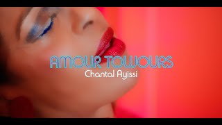 quotAMOUR TOUJOURSquot CHANTAL AYISSI [upl. by Sahpec]