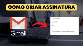 Como criar uma ASSINATURA no GMAIL [upl. by Lupiv]