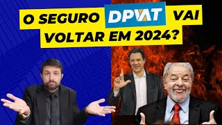 O seguro DPVAT vai voltar em 2024 [upl. by Aiotal588]