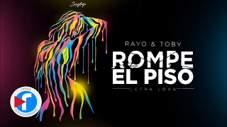 Rompe El Piso  Rayo y Toby Audio Oficial [upl. by Lehcnom]