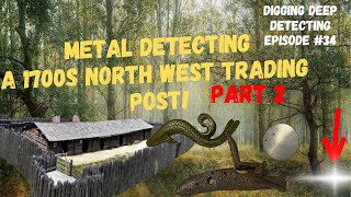 Metal detecting A 1700s North West Trading Post [upl. by Analaj120]