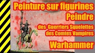 TUTO  Peinture sur figurines  Guerriers Squelettes  Warhammer [upl. by Aserehtairam]