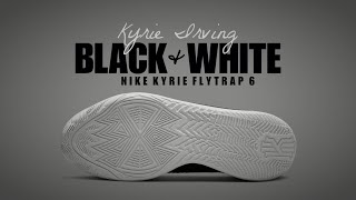 Nike Kyrie FLYTRAP 6 BLACK AND WHITE 2022 DETAILED LOOK  PRICE [upl. by Nyleek]