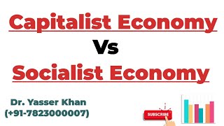 Capitalist Economy Vs Socialist Economy [upl. by Enerehs723]