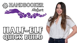 Handbooker Helper HalfElf Quick Build [upl. by Dnomaid]