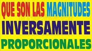 QUÉ SON LAS MAGNITUDES INVERSAMENTEMENTE PROPORCIONALES  EJEMPLO RESUELTO [upl. by Yblek206]