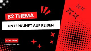 Goethezertifikat B2 Prüfung ThemaUnterkunft auf Reisen [upl. by Okiram558]