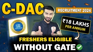 CDAC Recruitment 2024 WITHOUT GATE  Package ₹18 Lakhs  Freshers Latest Job Vacancy 2024 [upl. by Niattirb]